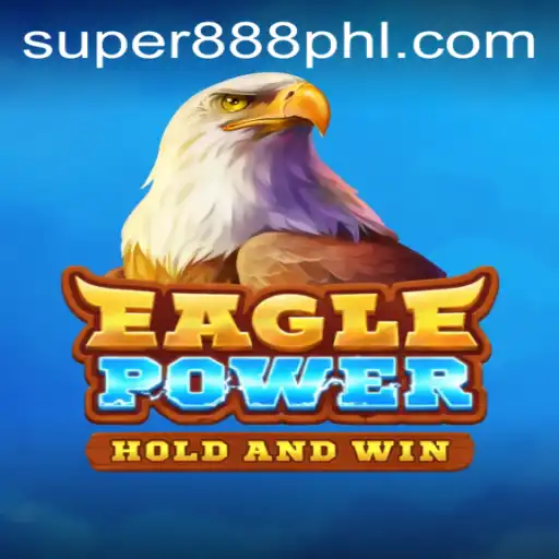 EaglePower Gaming Experience: Dive into the World of Super 888