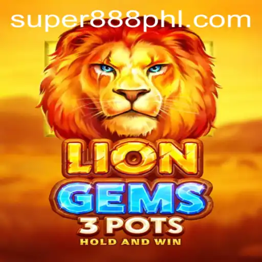 Exploring LionGems3pots: The Enchanting World of Super 888